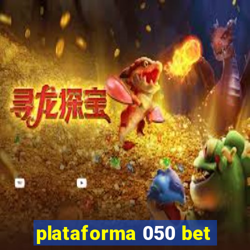 plataforma 050 bet